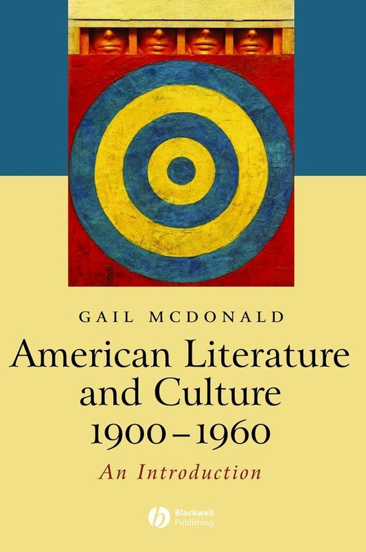 American Literature and Culture, 1900 - 1960 (Hardback) 9781405101264