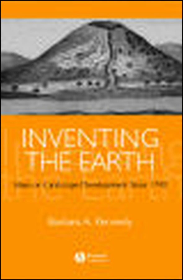 Inventing the Earth; Ideas on Landscape Development Since 1740 (Paperback / softback) 9781405101882