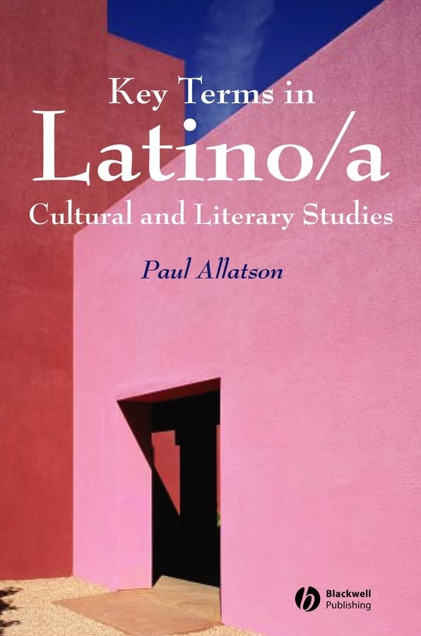 Key Terms in Latino/a Cultural and Literary Studies (Hardback) 9781405102506