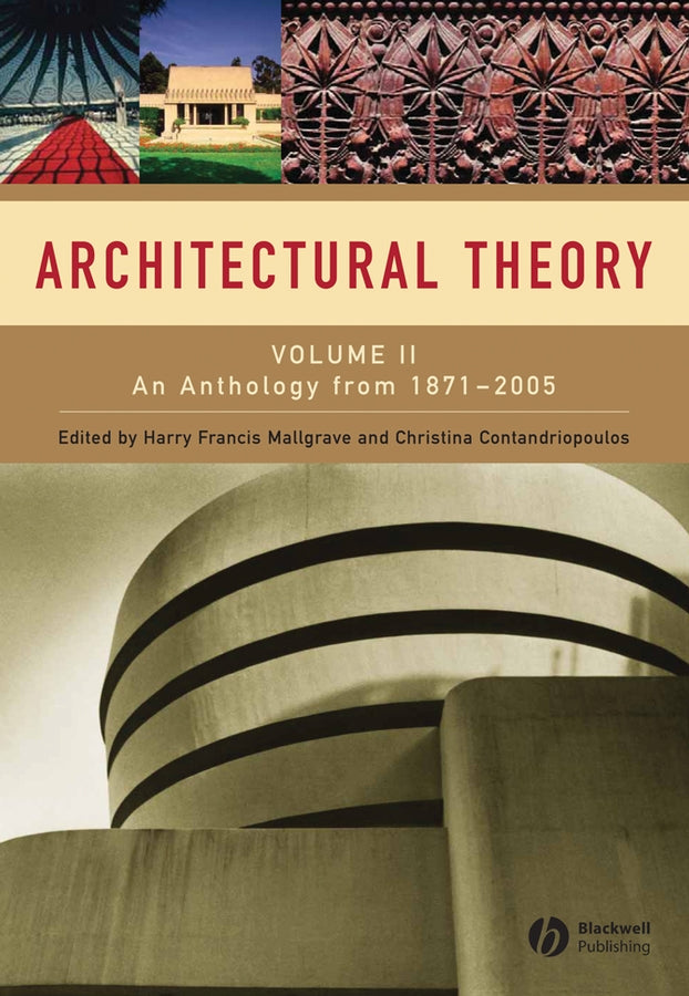 Architectural Theory, Volume 2; An Anthology from 1871 to 2005 (Hardback) 9781405102599