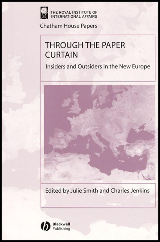 Through the Paper Curtain; Insiders and Outsiders in the New Europe (Hardback) 9781405102933