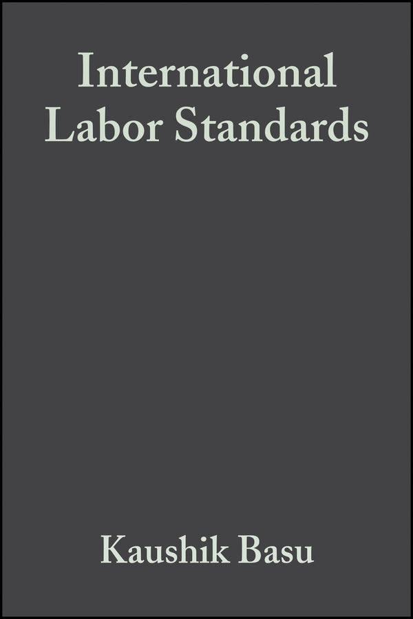 International Labor Standards; History, Theory, and Policy Options (Paperback / softback) 9781405105569