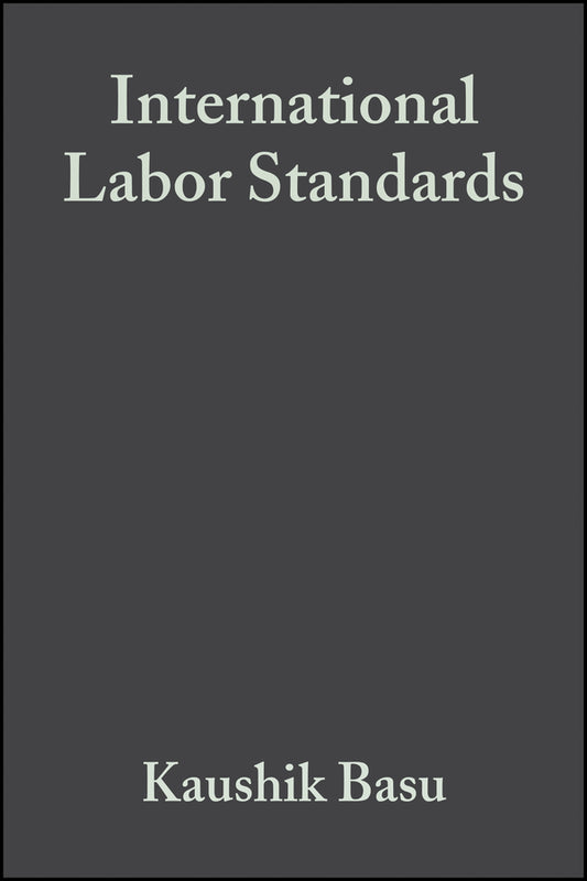 International Labor Standards; History, Theory, and Policy Options (Paperback / softback) 9781405105569