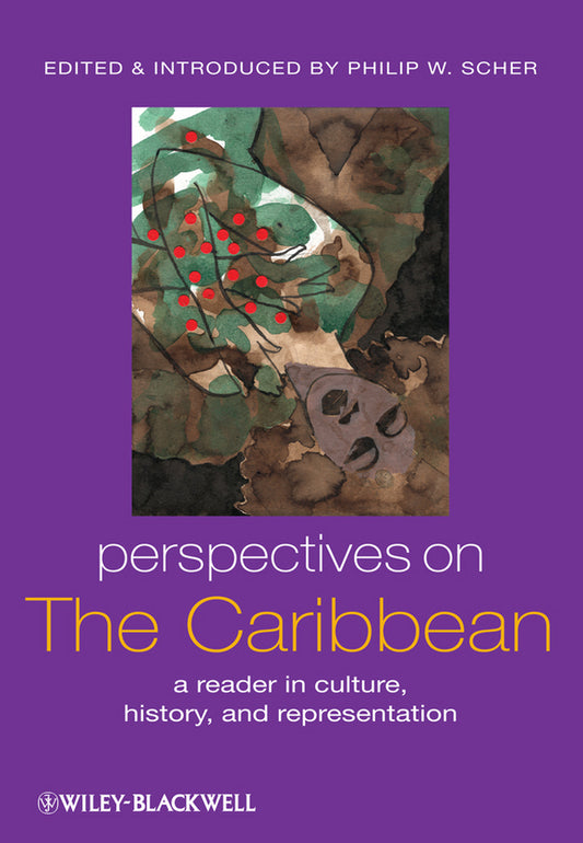 Perspectives on the Caribbean; A Reader in Culture, History, and Representation (Hardback) 9781405105651