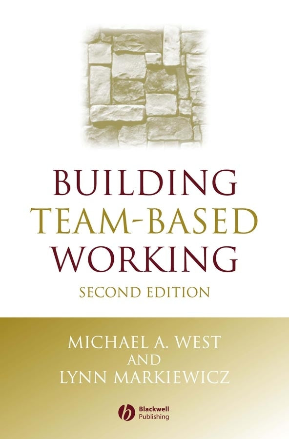 Building Team-Based Working; A Practical Guide to Organizational Transformation (Hardback) 9781405106115