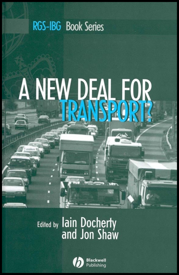 A New Deal for Transport?; The UK's struggle with the sustainable transport agenda (Hardback) 9781405106306