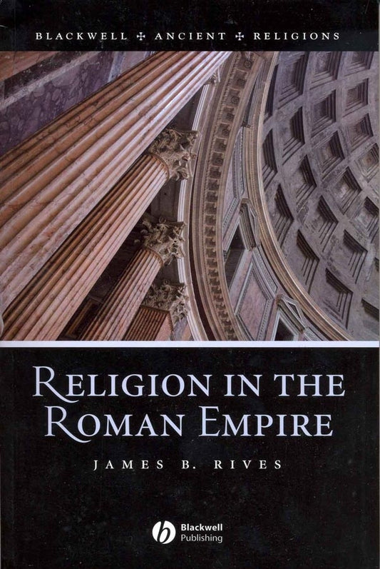 Religion in the Roman Empire (Hardback) 9781405106559