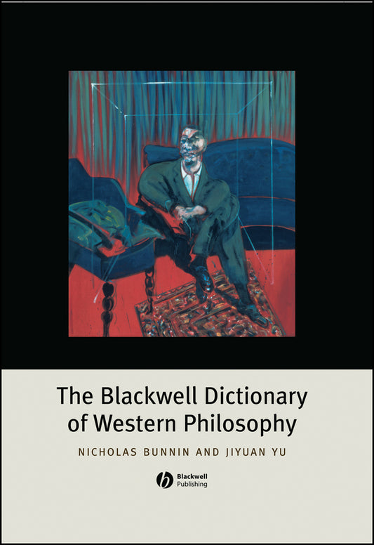 The Blackwell Dictionary of Western Philosophy (Hardback) 9781405106795