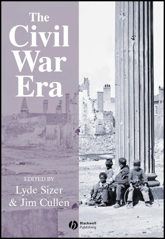 The Civil War Era; An Anthology of Sources (Hardback) 9781405106900
