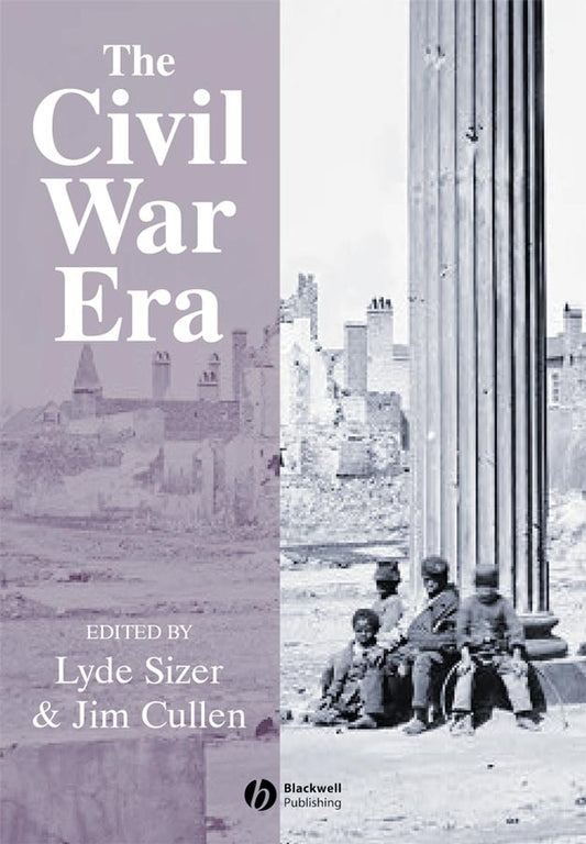 The Civil War Era; An Anthology of Sources (Paperback / softback) 9781405106917