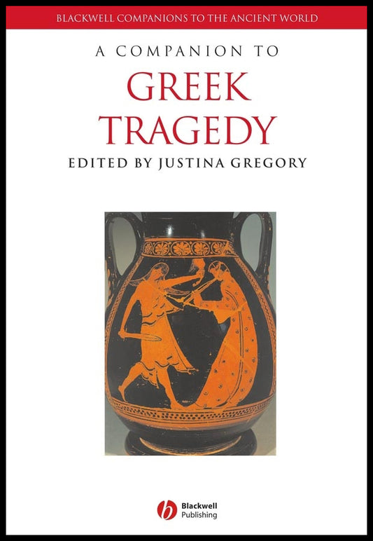 A Companion to Greek Tragedy (Hardback) 9781405107709