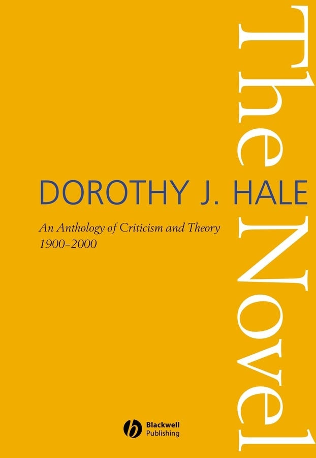 The Novel; An Anthology of Criticism and Theory 1900-2000 (Paperback / softback) 9781405107747