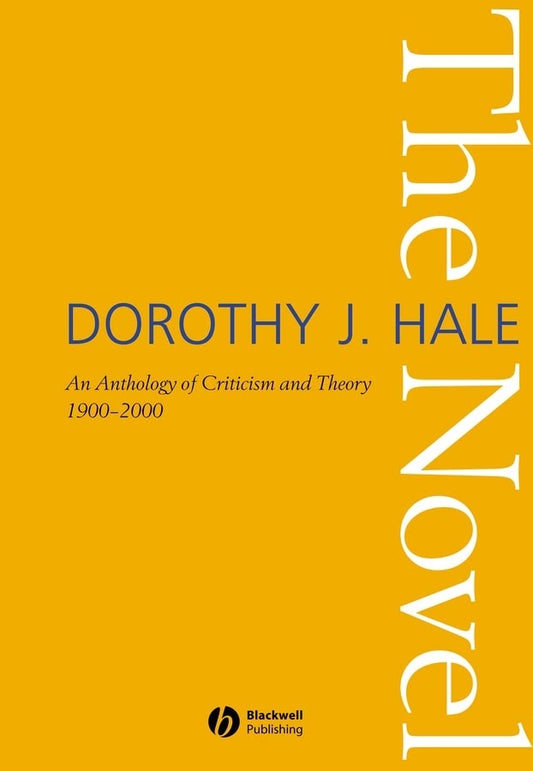 The Novel; An Anthology of Criticism and Theory 1900-2000 (Paperback / softback) 9781405107747
