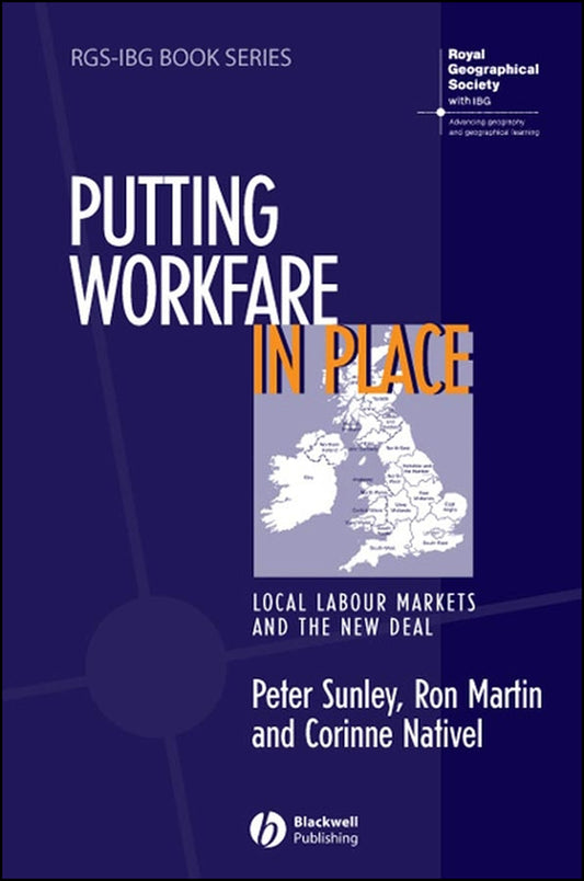 Putting Workfare in Place; Local Labour Markets and the New Deal (Hardback) 9781405107853