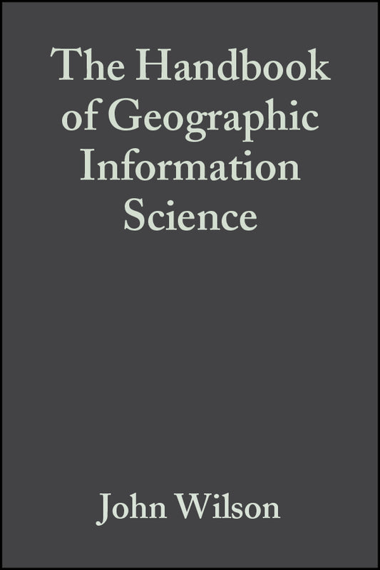 The Handbook of Geographic Information Science (Paperback / softback) 9781405107969