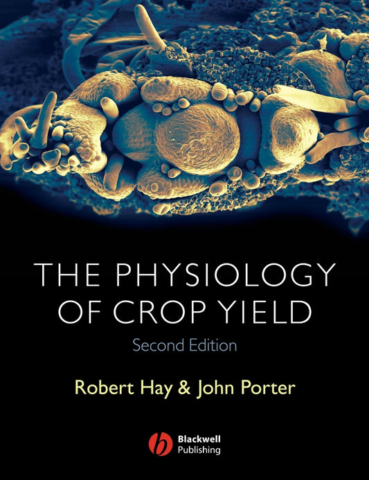 The Physiology of Crop Yield (Paperback / softback) 9781405108591