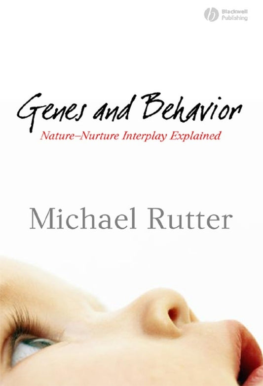 Genes and Behavior; Nature-Nurture Interplay Explained (Paperback / softback) 9781405110617