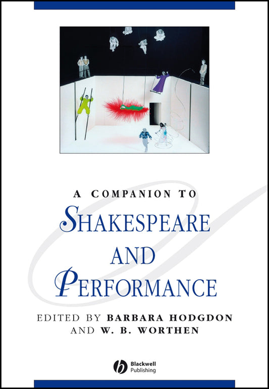A Companion to Shakespeare and Performance (Hardback) 9781405111041