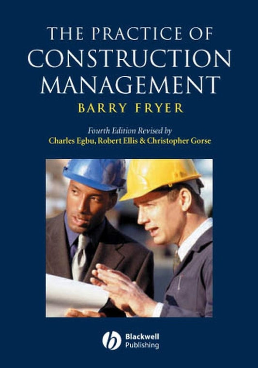 The Practice of Construction Management; People and Business Performance (Paperback / softback) 9781405111102