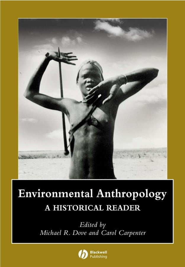 Environmental Anthropology; A Historical Reader (Hardback) 9781405111256