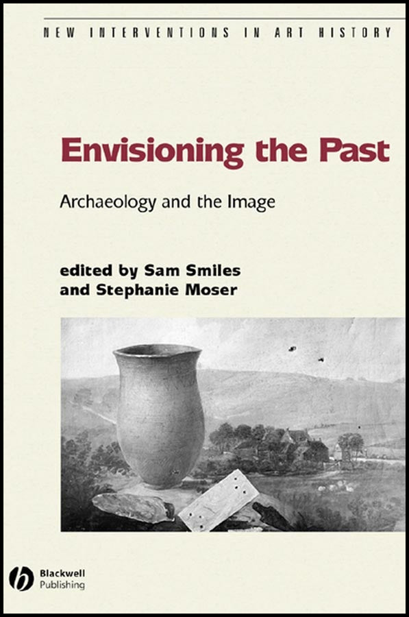 Envisioning the Past; Archaeology an the Image (Paperback / softback) 9781405111508