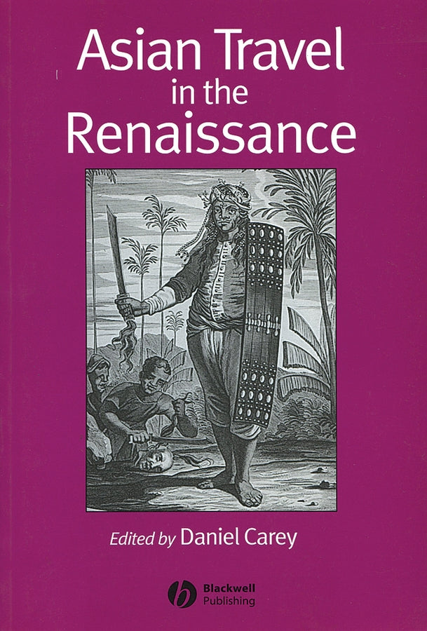 Asian Travel in the Renaissance (Paperback / softback) 9781405111607