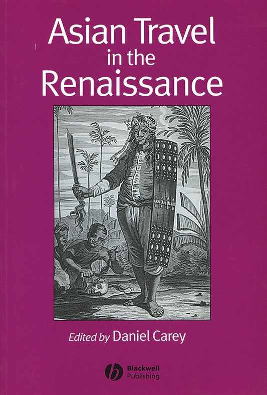 Asian Travel in the Renaissance (Paperback / softback) 9781405111607