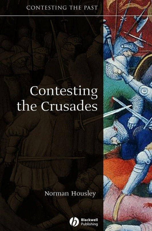 Contesting the Crusades (Hardback) 9781405111881