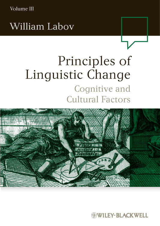 Principles of Linguistic Change, Volume 3; Cognitive and Cultural Factors (Hardback) 9781405112154