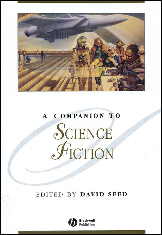 A Companion to Science Fiction (Hardback) 9781405112185