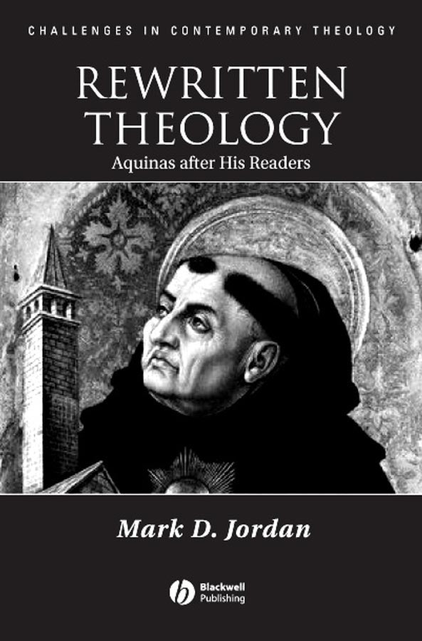 Rewritten Theology; Aquinas After His Readers (Paperback / softback) 9781405112215