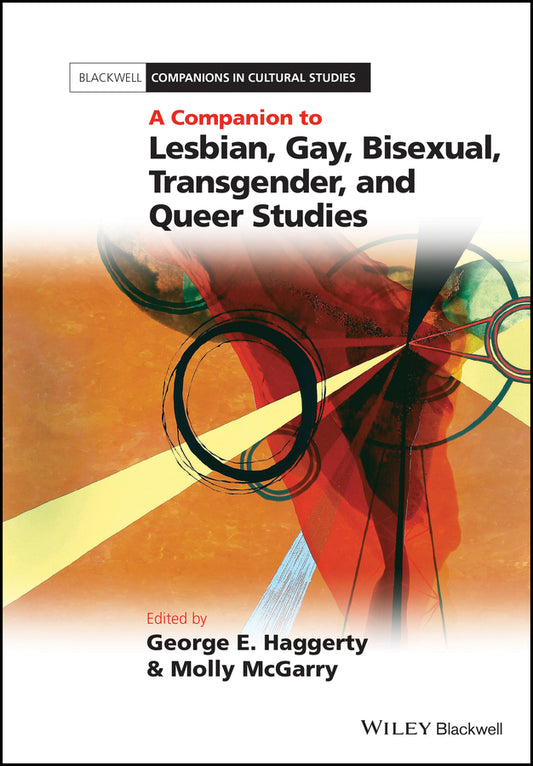 A Companion to Lesbian, Gay, Bisexual, Transgender, and Queer Studies (Hardback) 9781405113298