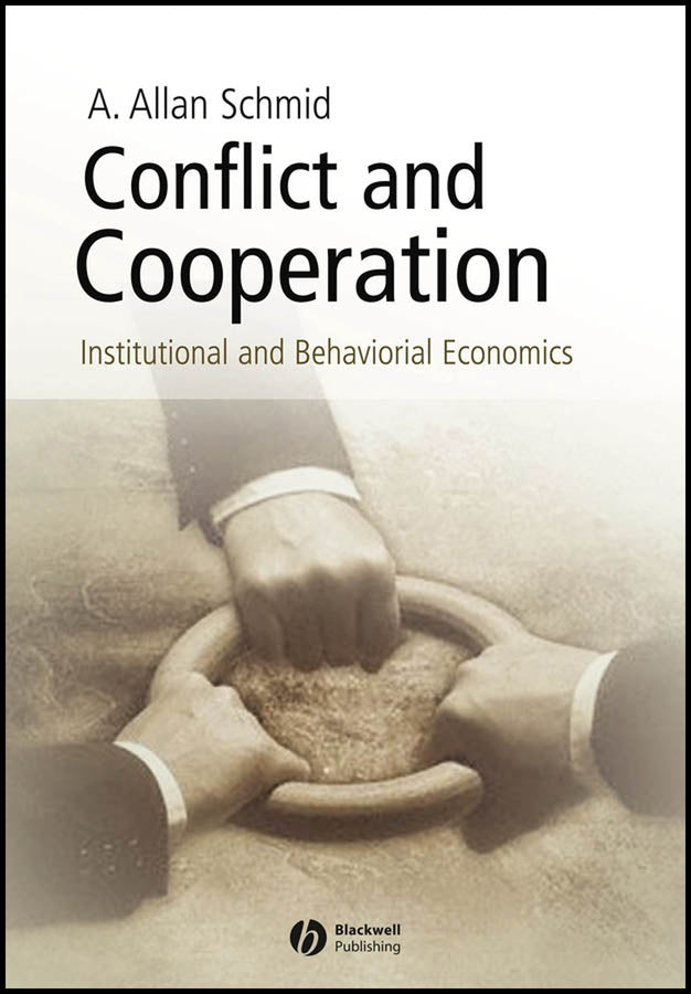 Conflict and Cooperation; Institutional and Behavioral Economics (Hardback) 9781405113557