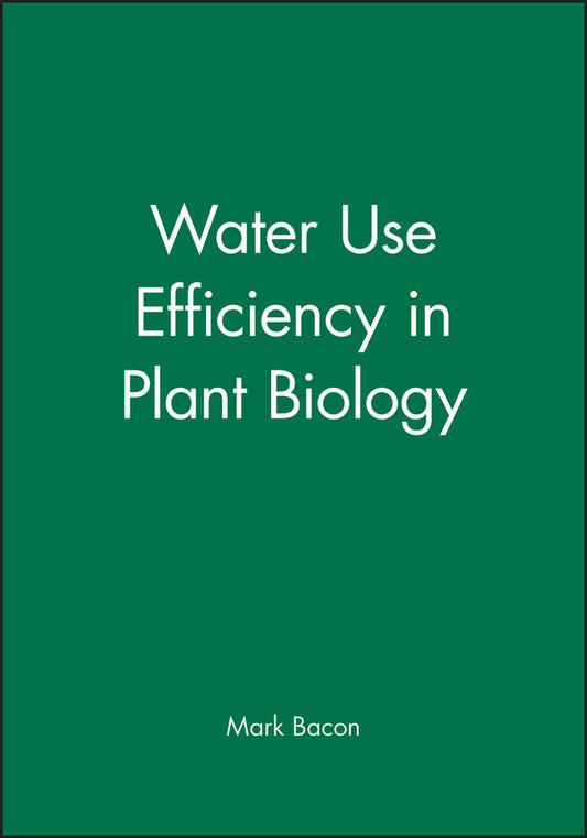 Water Use Efficiency in Plant Biology (Hardback) 9781405114349