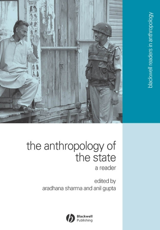 The Anthropology of the State; A Reader (Hardback) 9781405114677