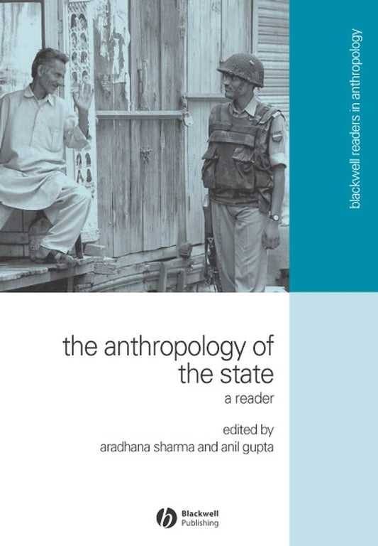 The Anthropology of the State; A Reader (Hardback) 9781405114677