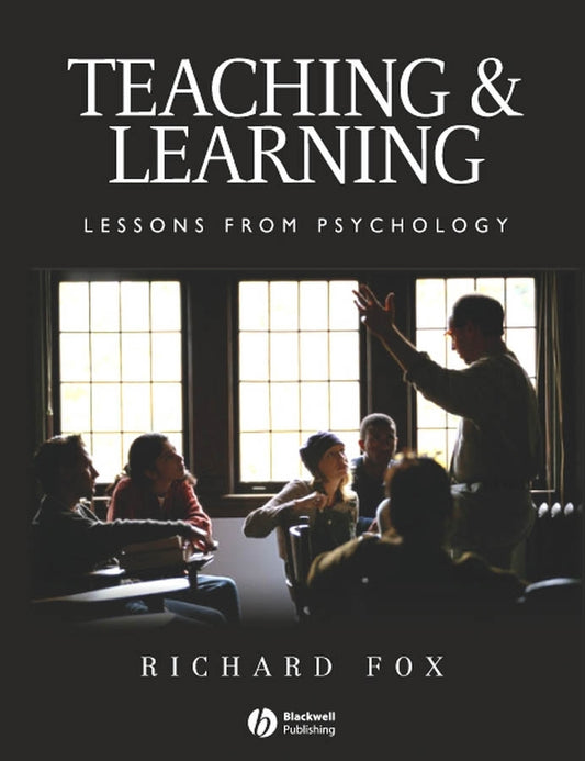 Teaching and Learning; Lessons from Psychology (Hardback) 9781405114868