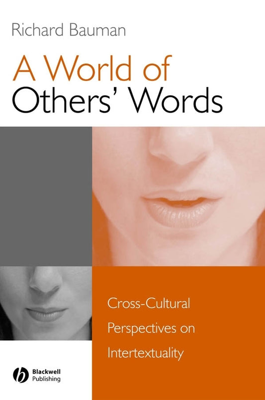 A World of Others' Words; Cross-Cultural Perspectives on Intertextuality (Paperback / softback) 9781405116053