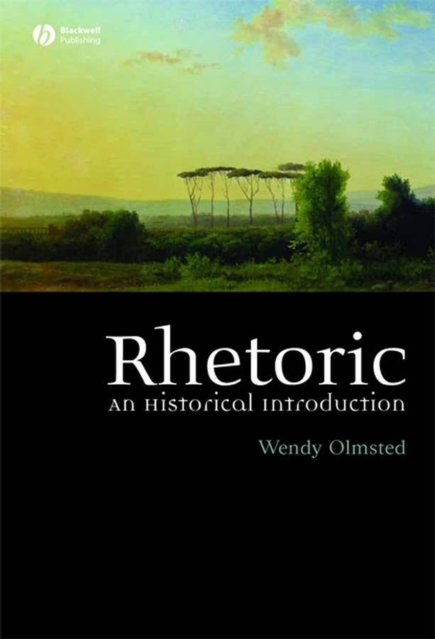 Rhetoric; An Historical Introduction (Hardback) 9781405117722