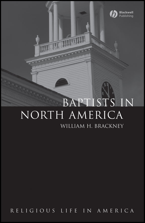 Baptists in North America; An Historical Perspective (Hardback) 9781405118651