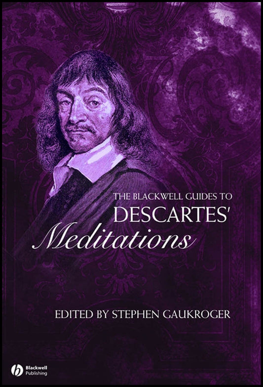 The Blackwell Guide to Descartes' Meditations (Hardback) 9781405118750