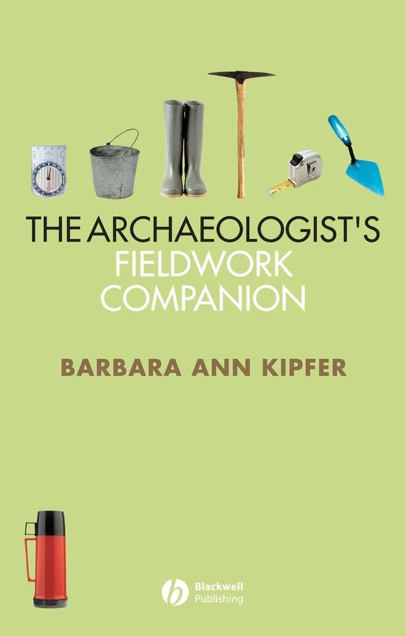 The Archaeologist's Fieldwork Companion (Spiral bound) 9781405118866
