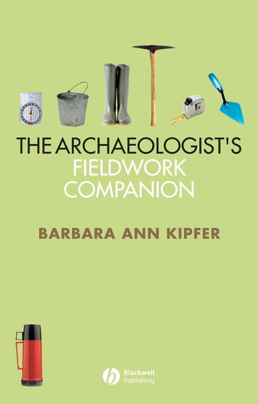 The Archaeologist's Fieldwork Companion (Spiral bound) 9781405118866