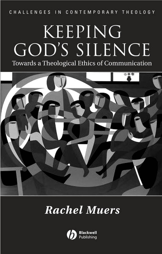Keeping God's Silence; Towards a Theological Ethics of Communication (Paperback / softback) 9781405119009