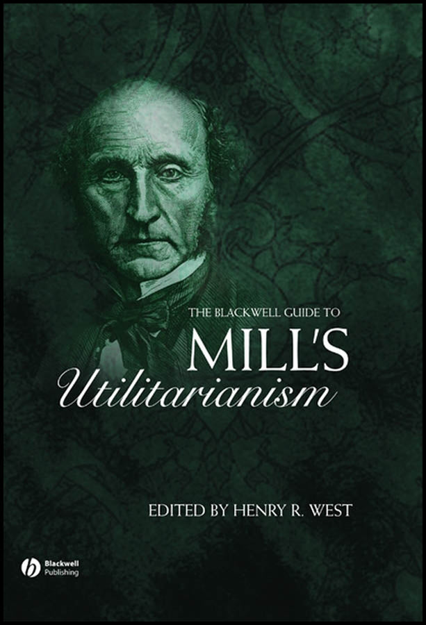 The Blackwell Guide to Mill's Utilitarianism (Paperback / softback) 9781405119498