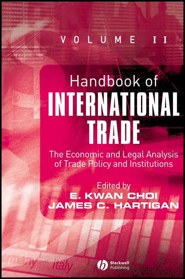 Handbook of International Trade, Volume 2; Economic and Legal Analyses of Trade Policy and Institutions (Hardback) 9781405120623