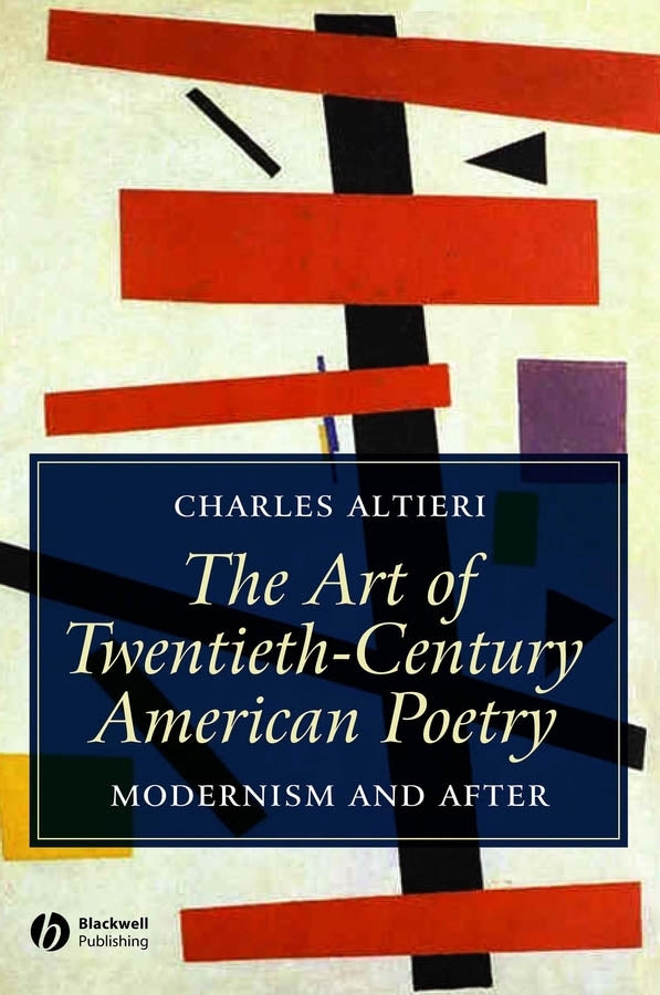 The Art of Twentieth-Century American Poetry; Modernism and After (Paperback / softback) 9781405121071