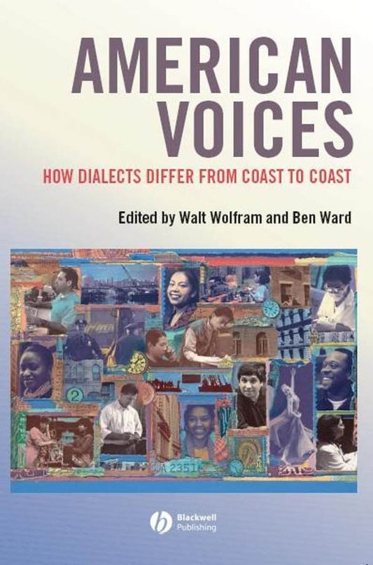 American Voices; How Dialects Differ from Coast to Coast (Hardback) 9781405121088