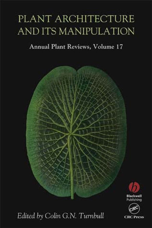 Annual Plant Reviews, Plant Architecture and its Manipulation (Hardback) 9781405121286