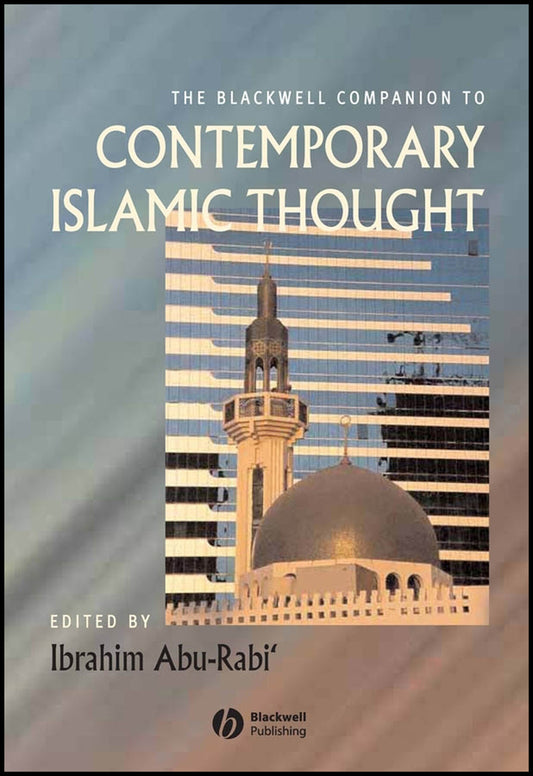 The Blackwell Companion to Contemporary Islamic Thought (Hardback) 9781405121743